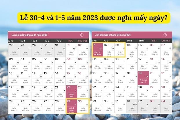 Lịch nghỉ 30/4 và 1/5 năm 2023: Nghỉ lễ liên tục 5 ngày | Nguyễn Kim Blog